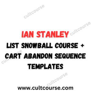 Ian Stanley - List Snowball Course + Cart Abandon Sequence Templates