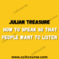 Julian Treasure - How To Speak So That People Want To Listen