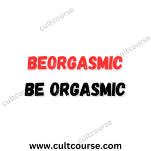 BeOrgasmic - Be Orgasmic