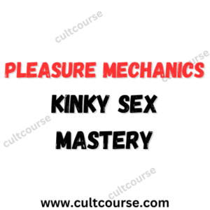 Pleasure Mechanics - Kinky Sex Mastery