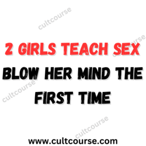 Blow Her Mind The First Time - 2 Girls Teach Sex