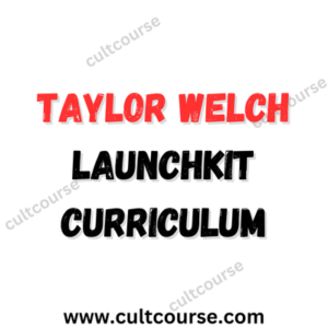 Taylor Welch LaunchKit Curriculum