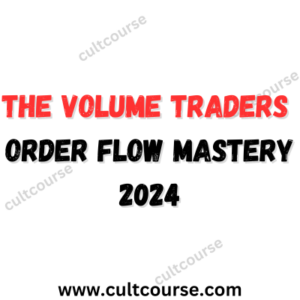 The Volume Traders Order Flow Mastery 2024