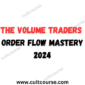 The Volume Traders Order Flow Mastery 2024