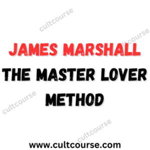 James Marshall The Master Lover Method